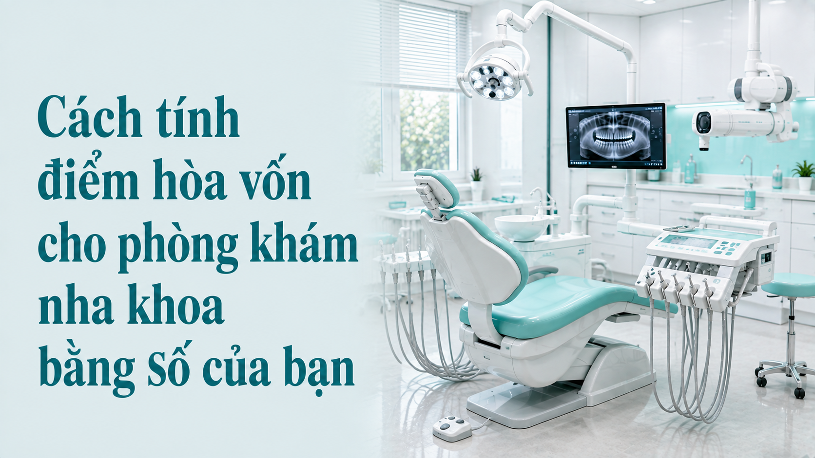 Cách tính điểm hòa vốn cho phòng khám nha khoa bằng số của bạn